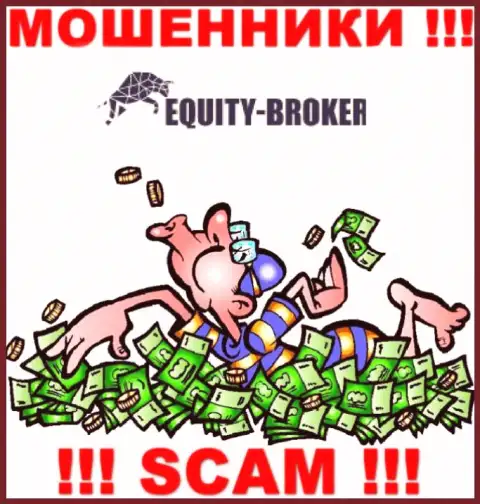 Не нужно оплачивать никакого налога на прибыль в Equity Broker, все равно ни копейки не дадут забрать