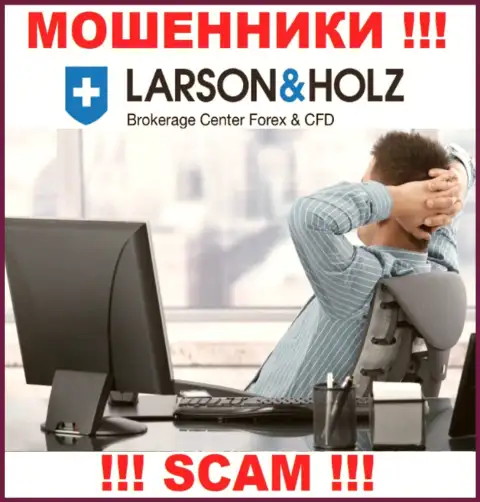 Сведений о прямом руководстве организации LarsonHolz нет - следовательно нельзя взаимодействовать с данными internet-мошенниками