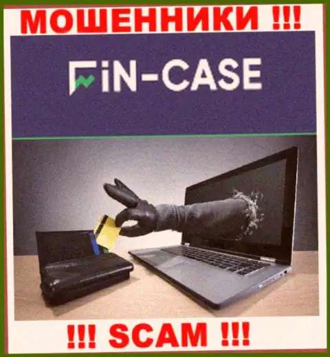 Не работайте совместно с internet шулерами Fin Case, оставят без денег однозначно