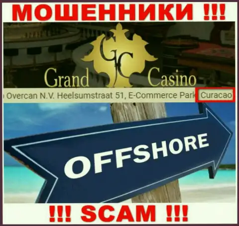 С конторой Grand-Casino Com связываться КРАЙНЕ РИСКОВАННО - скрываются в офшорной зоне на территории - Curacao