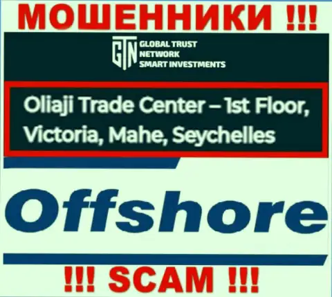 Оффшорное расположение Global Trust Network по адресу - Oliaji Trade Center - 1st Floor, Victoria, Mahe, Seychelles позволило им свободно воровать