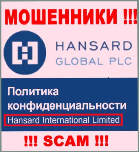 На web-сервисе Hansard International Limited говорится, что Hansard International Limited - это их юридическое лицо, однако это не значит, что они честные