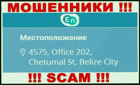 Официальный адрес шулеров EN-N в оффшорной зоне - 4575, Office 202, Chetumal St, Belize City, данная инфа размещена на их официальном онлайн-сервисе