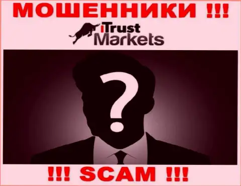 На сайте компании Trust Markets не написано ни слова об их руководящих лицах - это МОШЕННИКИ !!!