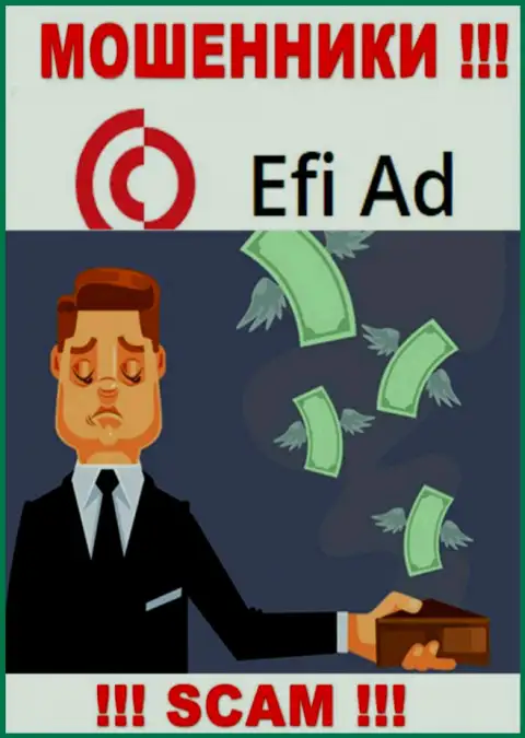 Хотите увидеть кучу денег, работая с дилинговой организацией EfiAd Com ? Эти интернет мошенники не позволят