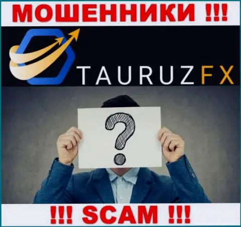 Не работайте совместно с аферистами ТаурузФИкс - нет информации об их непосредственных руководителях