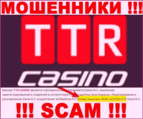 TTR Casino - простые МОШЕННИКИ !!! Завлекают людей в ловушку присутствием номера лицензии на сайте