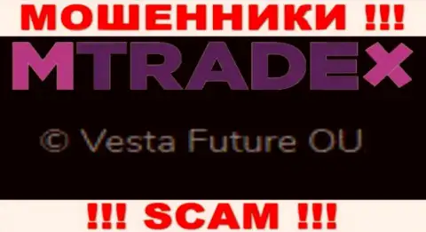 Вы не сумеете сберечь свои финансовые вложения работая с организацией MTrade X, даже в том случае если у них есть юридическое лицо Vesta Future OU