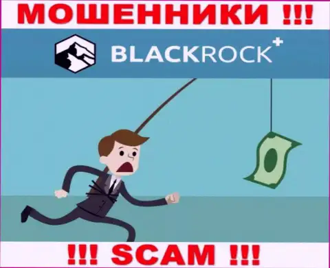 Мошенники BlackRock Plus влезают в доверие к малоопытным клиентам и стараются развести их на дополнительные финансовые вливания