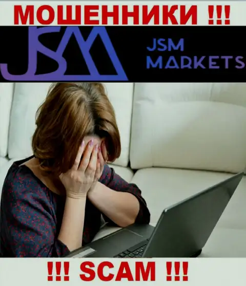 Забрать финансовые вложения из JSM Markets еще можете попытаться, обращайтесь, Вам посоветуют, как быть