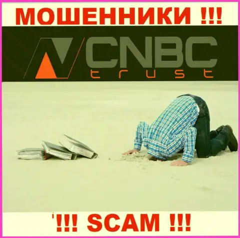 CNBC-Trust - это сто процентов МОШЕННИКИ !!! Контора не имеет регулируемого органа и лицензии на работу