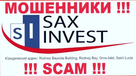 Вложенные денежные средства из организации Sax Invest вернуть невозможно, т.к. пустили корни они в офшоре - Rodney Bayside Building, Rodney Bay, Gros-Islet, Saint Lucia