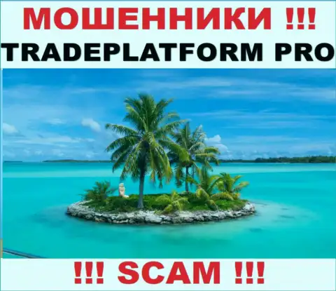 TradePlatformPro - это internet мошенники !!! Сведения касательно юрисдикции своей организации не показывают