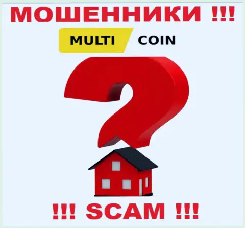 MultiCoin Pro присваивают финансовые вложения клиентов и остаются без наказания, местоположение скрыли