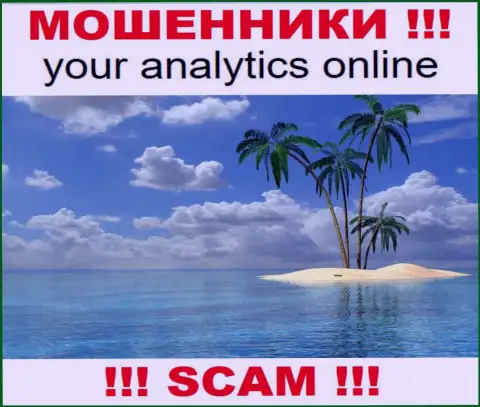 Your Analytics не представляют адрес регистрации, где зарегистрирована компания - однозначно махинаторы !!!