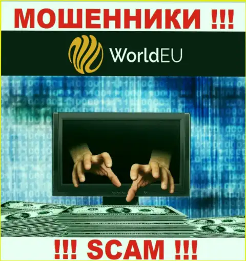 РИСКОВАННО иметь дело с брокерской компанией World EU, указанные мошенники все время воруют деньги валютных игроков